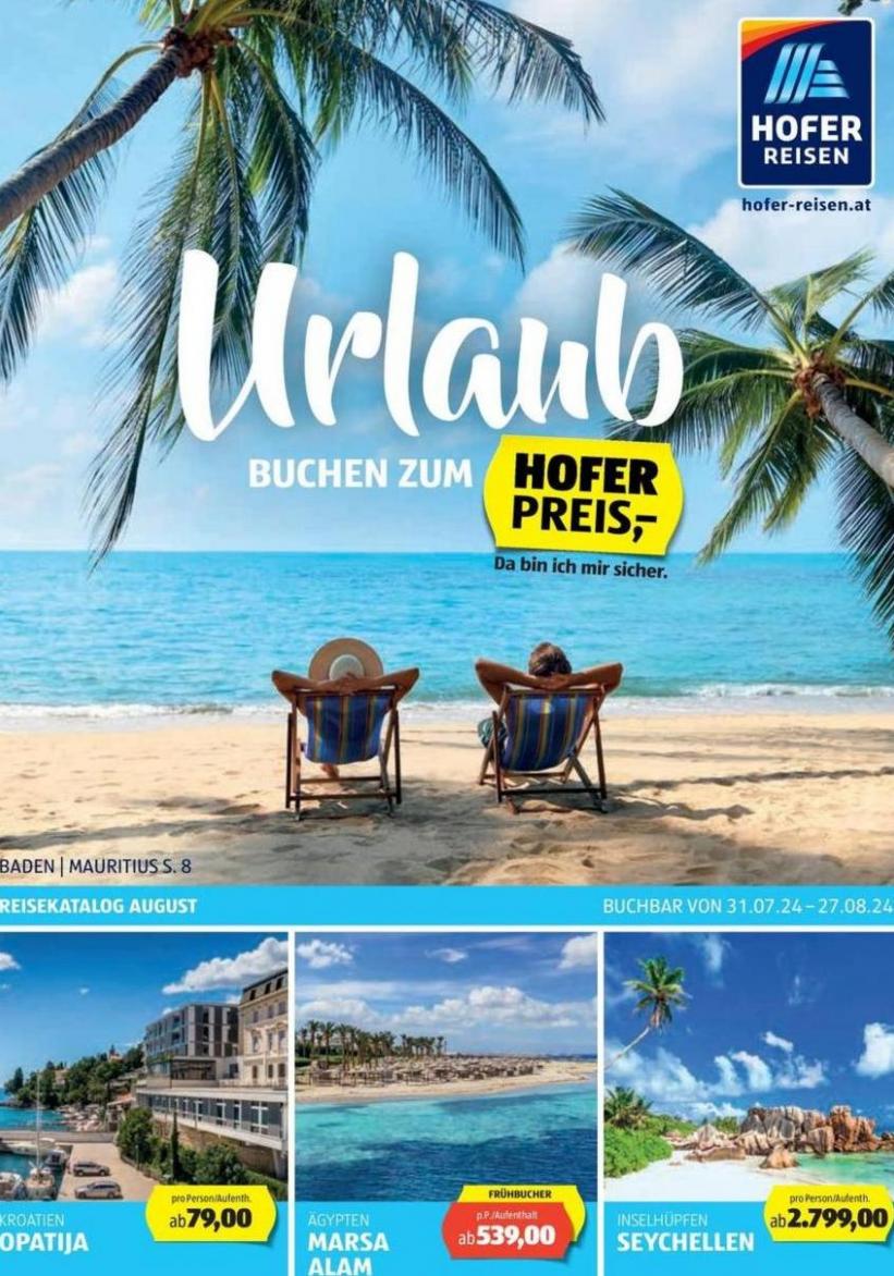 Blättern Sie online im HOFER REISEN Katalog. Hofer (2024-08-15-2024-08-15)