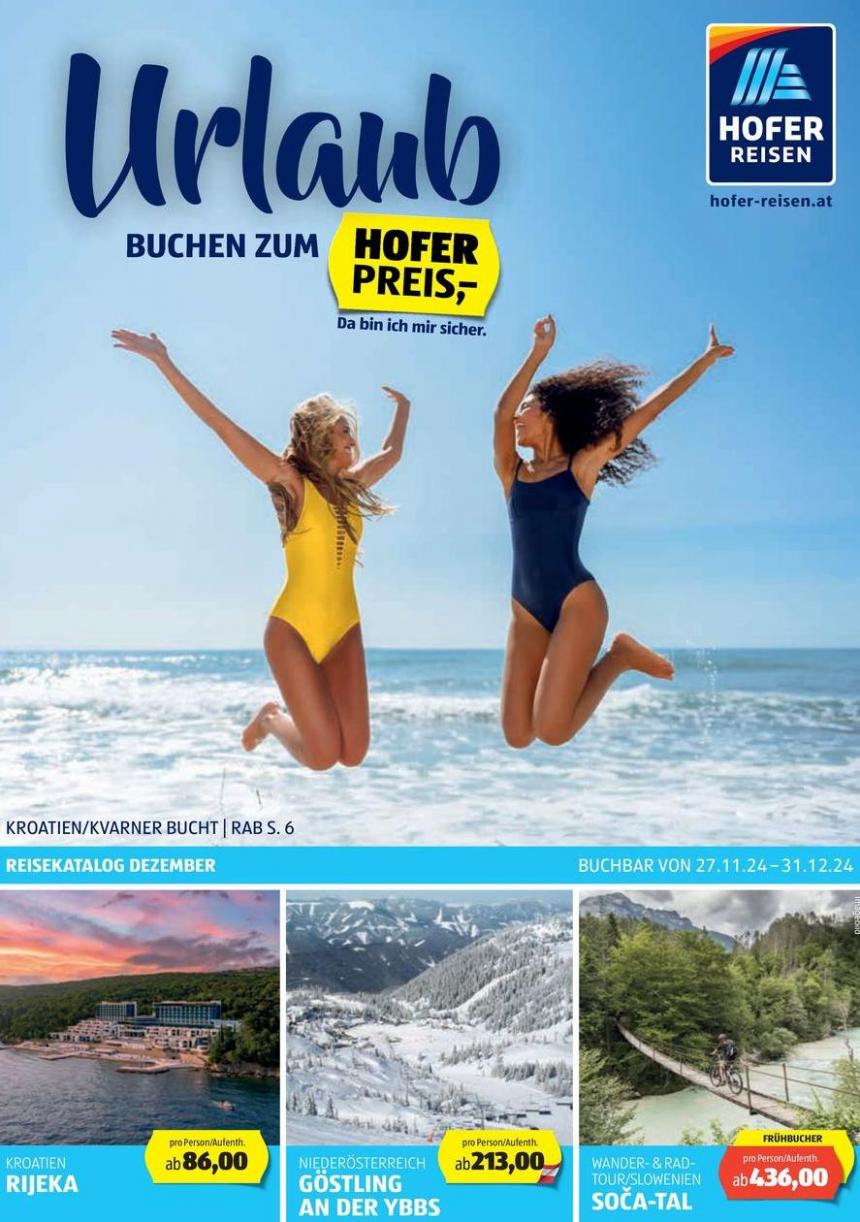 Blättern Sie online im HOFER REISEN Katalog. Hofer (2024-12-20-2024-12-20)